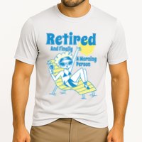 Retired And Finally A Morning Person Gift Cooling Performance Crew T-Shirt