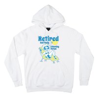 Retired And Finally A Morning Person Gift Hoodie