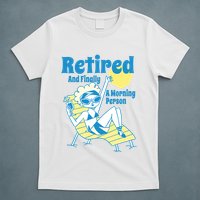 Retired And Finally A Morning Person Gift T-Shirt