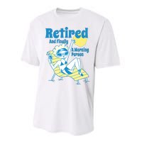 Retired And Finally A Morning Person Gift Performance Sprint T-Shirt