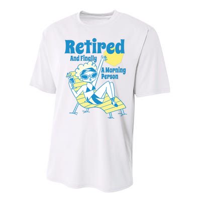 Retired And Finally A Morning Person Gift Performance Sprint T-Shirt