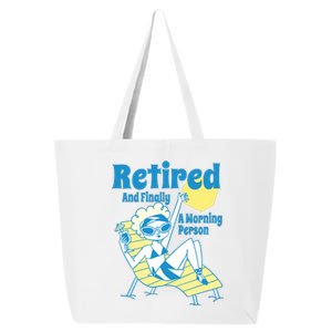 Retired And Finally A Morning Person Gift 25L Jumbo Tote