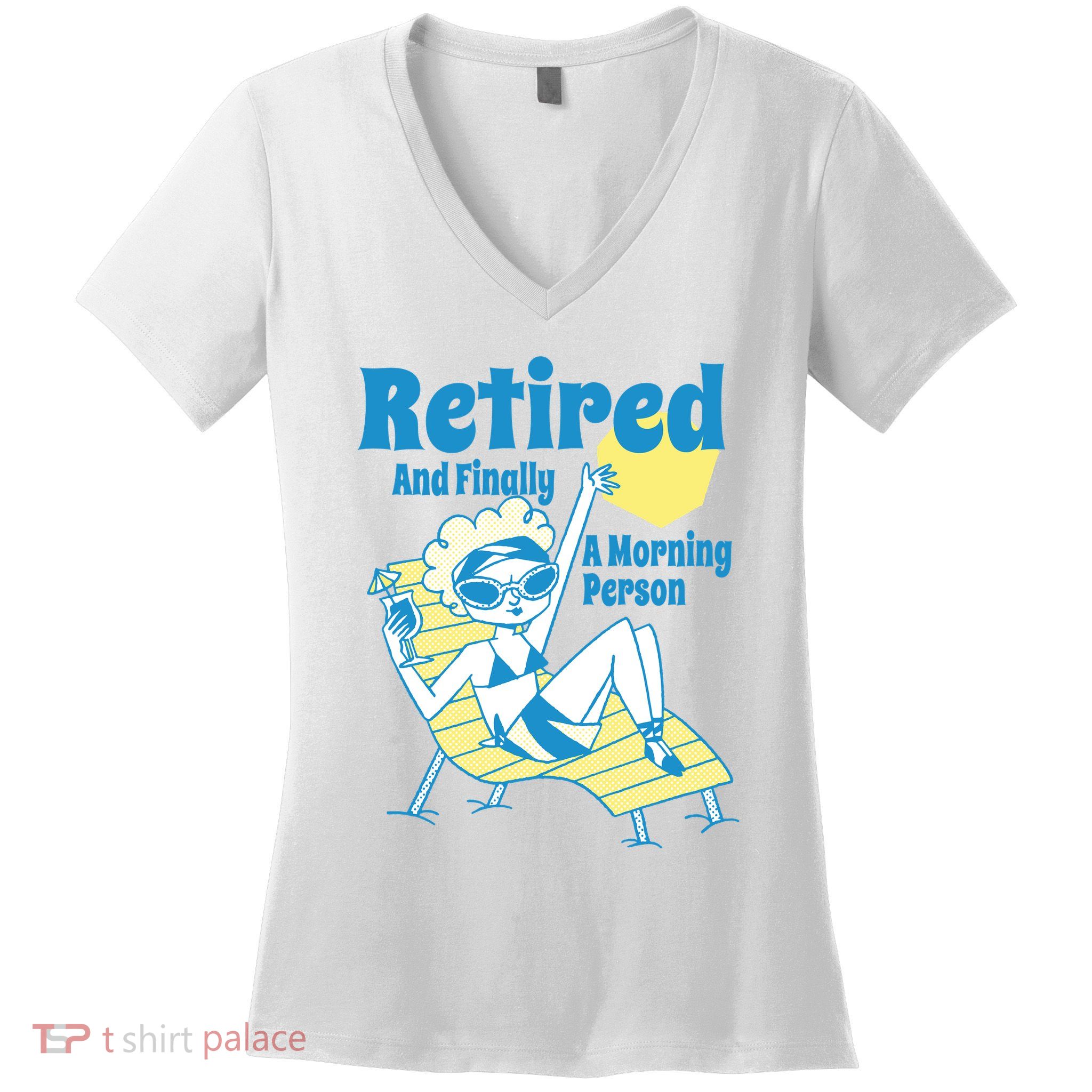 Retired And Finally A Morning Person Gift Women's V-Neck T-Shirt
