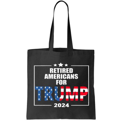 Retired Americans For Trump 2024 Trump Supporter Retiree Bag