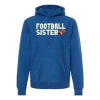 Retro American Football Sis Family Matching Sister Gift Premium Hoodie