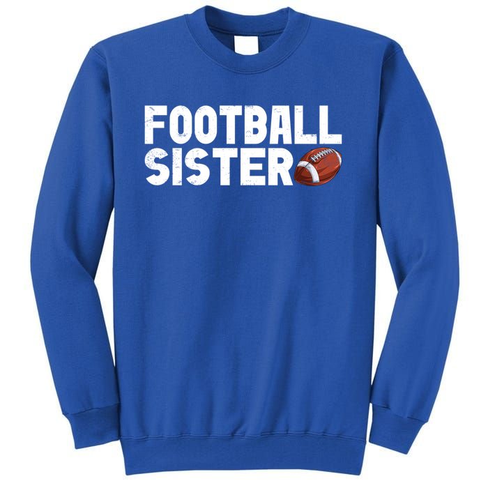 Retro American Football Sis Family Matching Sister Gift Tall Sweatshirt