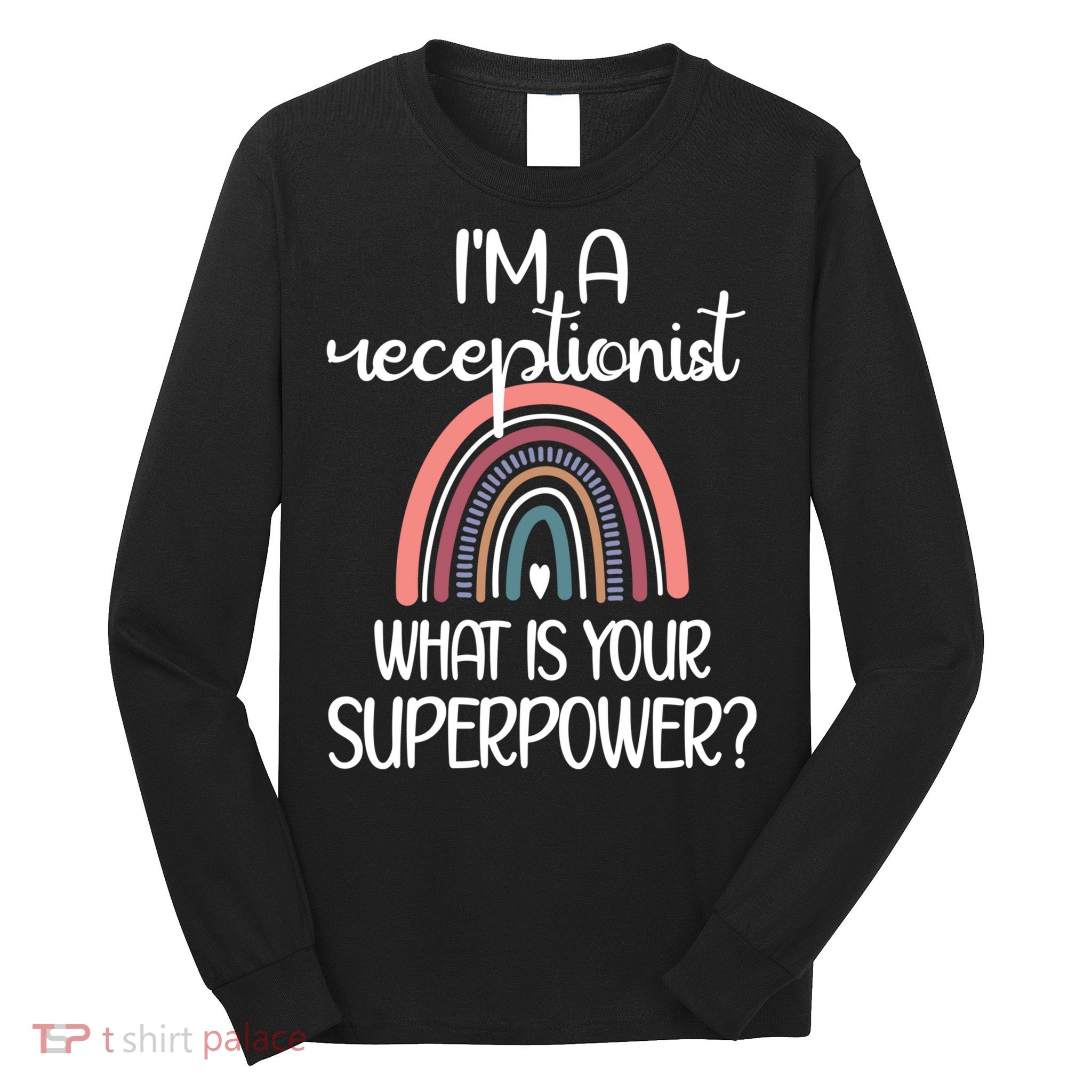 Receptionist Appreciation Front Desk Receptionist Gift Long Sleeve Shirt