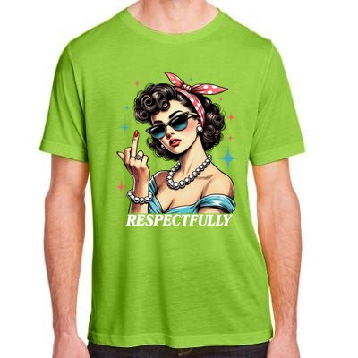 Respectfully A Funny Sarcasm Meme Design For Those That Tell It Like It Is Adult ChromaSoft Performance T-Shirt