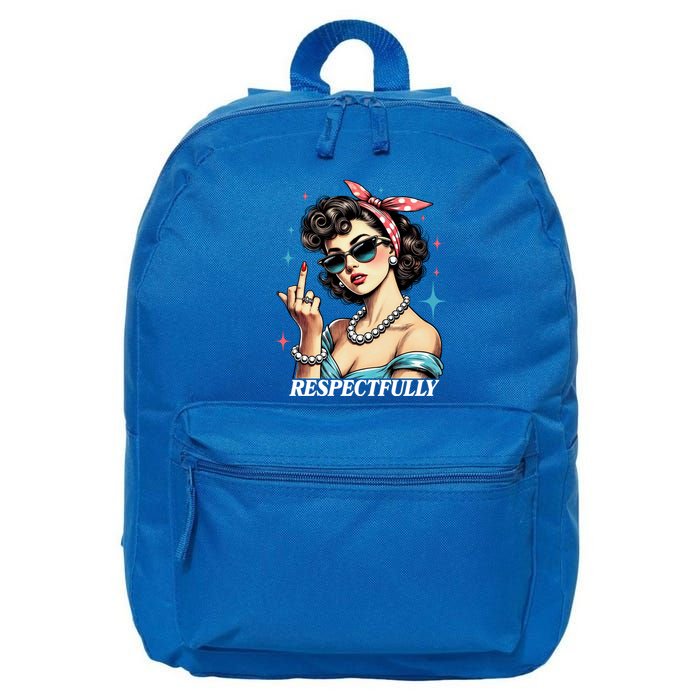 Respectfully A Funny Sarcasm Meme Design For Those That Tell It Like It Is 16 in Basic Backpack