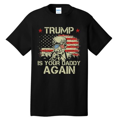 Retro American Flag Trump24 Funny Trump Is Your Daddy Again Tall T-Shirt