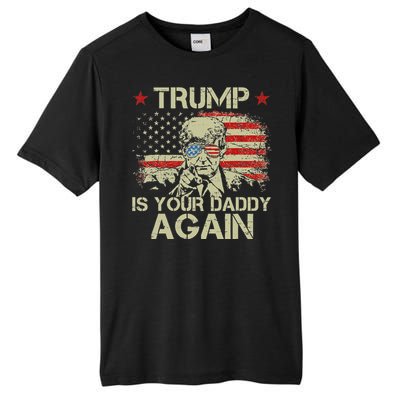 Retro American Flag Trump24 Funny Trump Is Your Daddy Again Tall Fusion ChromaSoft Performance T-Shirt