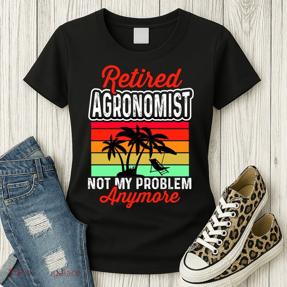 Retired AGRONOMIST Funny Womens T-Shirt