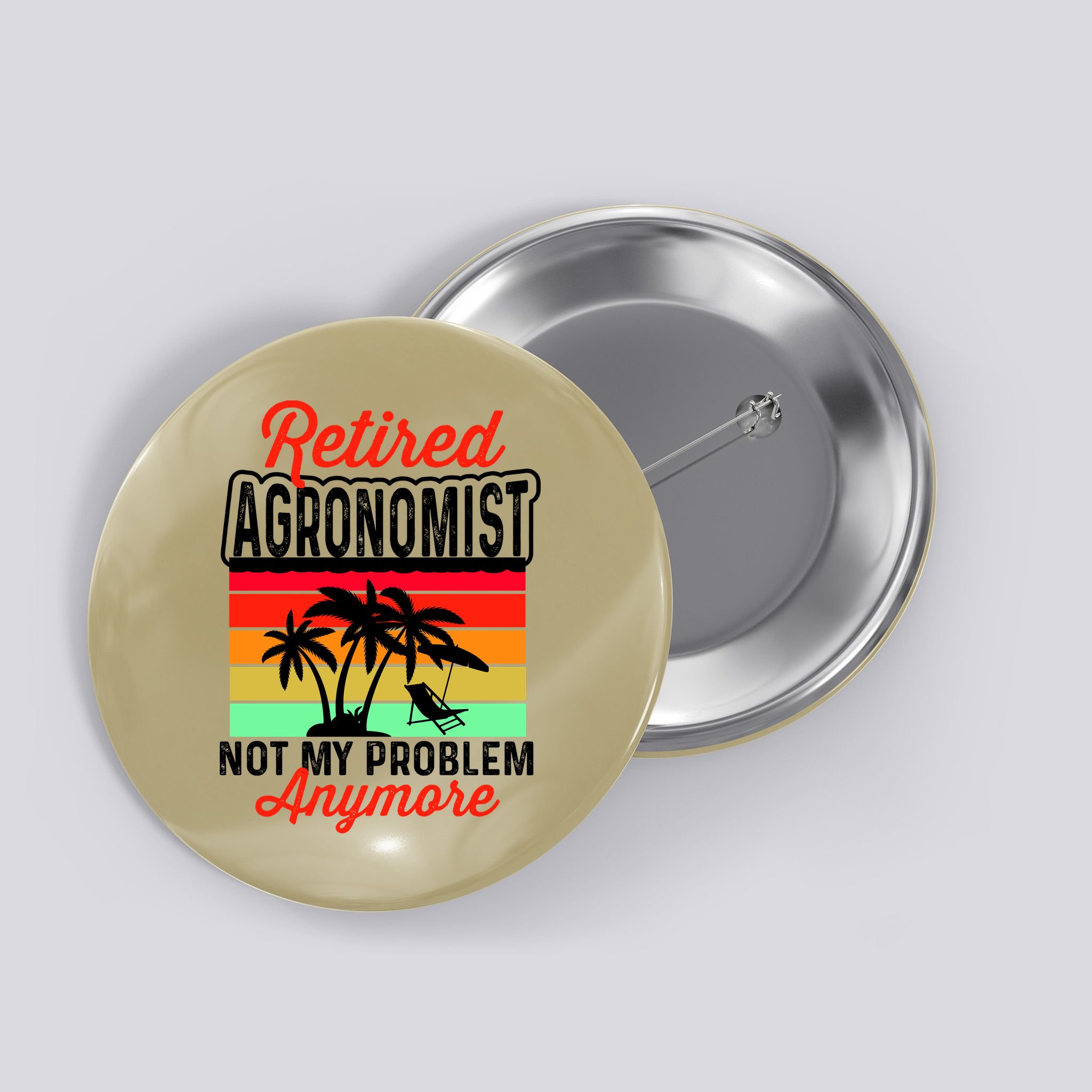 Retired AGRONOMIST Funny Button
