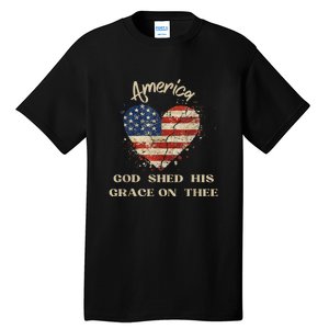 Retro America God Shed His Grace On Thee Tee 4th Of July Women 4th Of July Gift Tall T-Shirt