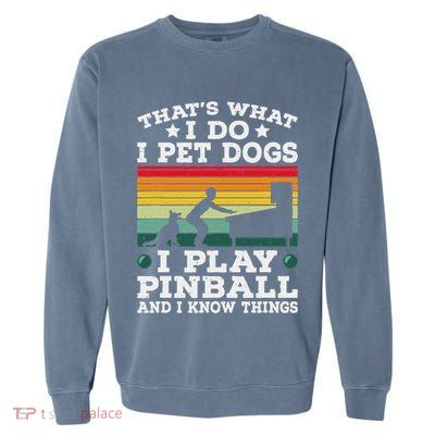 Retro Arcade Game Machine Gamer Pet Dogs Play Pinball Garment-Dyed Sweatshirt