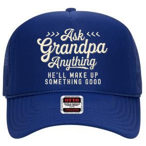 Retro Ask Grandpa Anything Funny Dad Daddy Fathers Day High Crown Mesh Back Trucker Hat