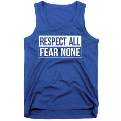 Respect All Gift Fear None Gift Tank Top