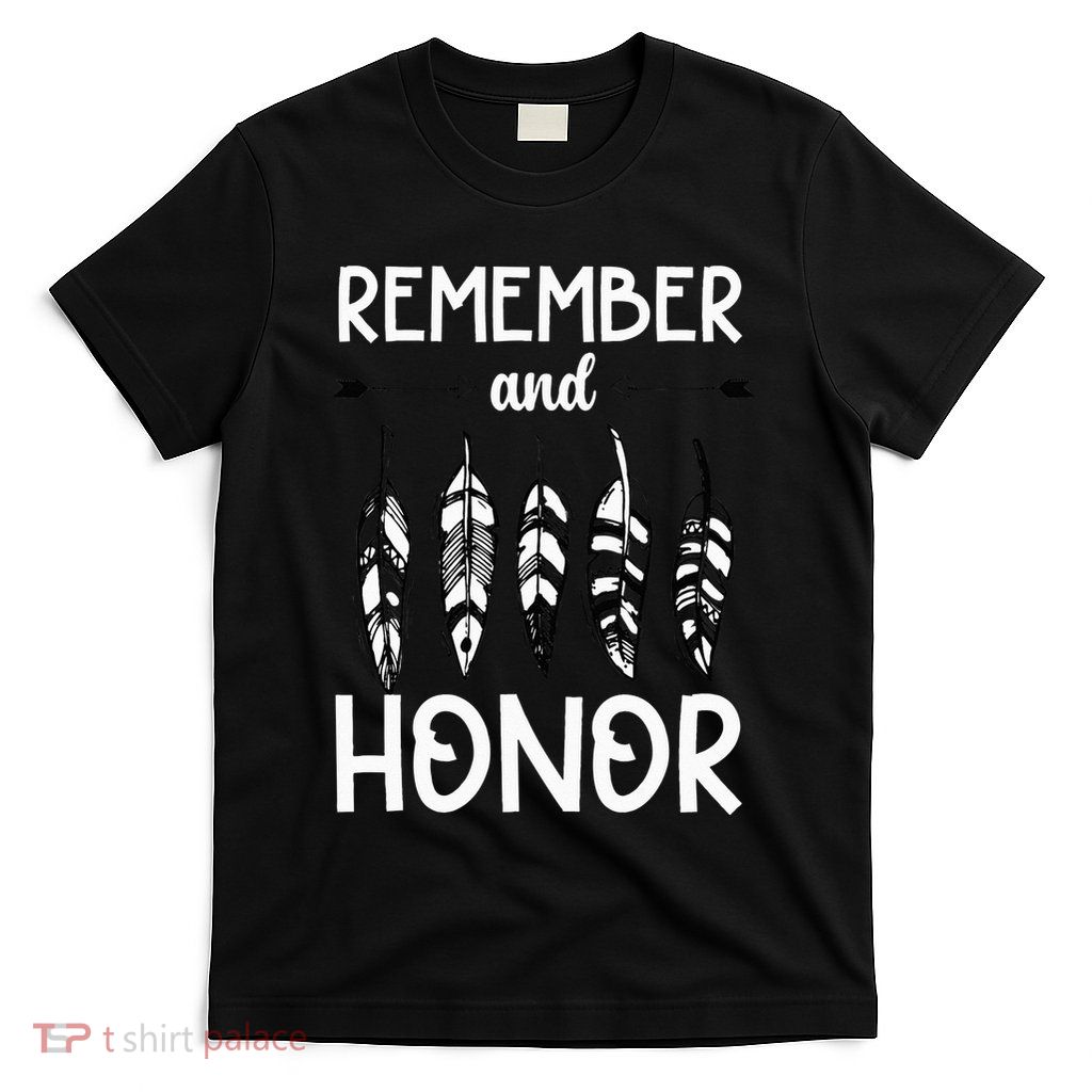 Remember And Honor Orange Day Canada Indigenous Children T-Shirt