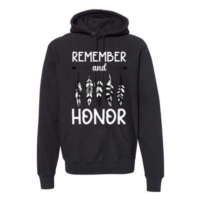 Remember And Honor Orange Day Canada Indigenous Children Premium Hoodie