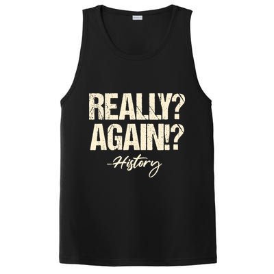 Really? Again!? History Teacher Historical Book Student PosiCharge Competitor Tank