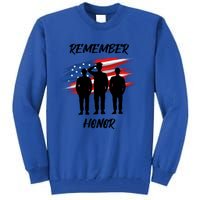 Remember And Honor Design For Patriots Cool Gift Tall Sweatshirt