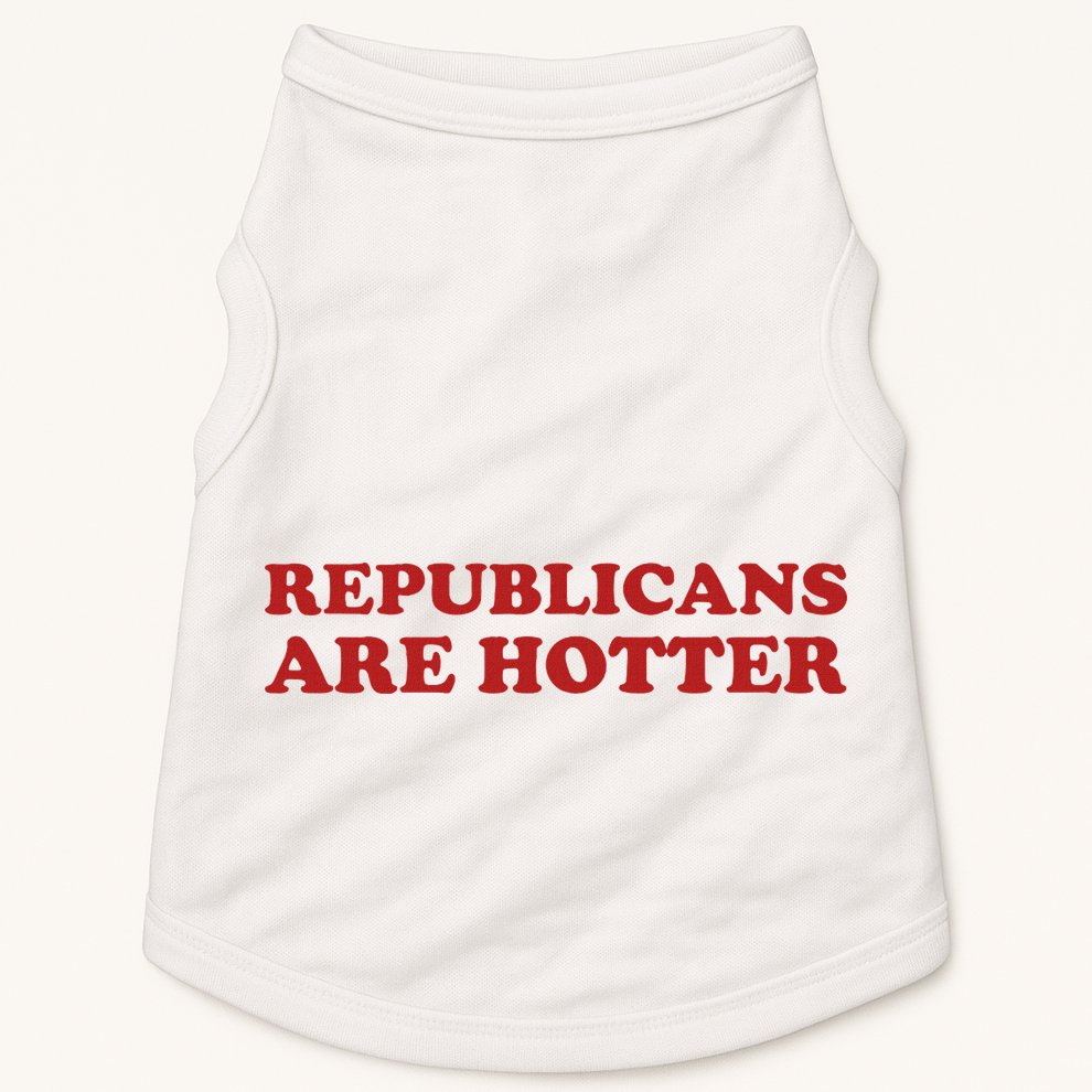 Republicans Are Hotter Political Saying American Voice Doggie Tank