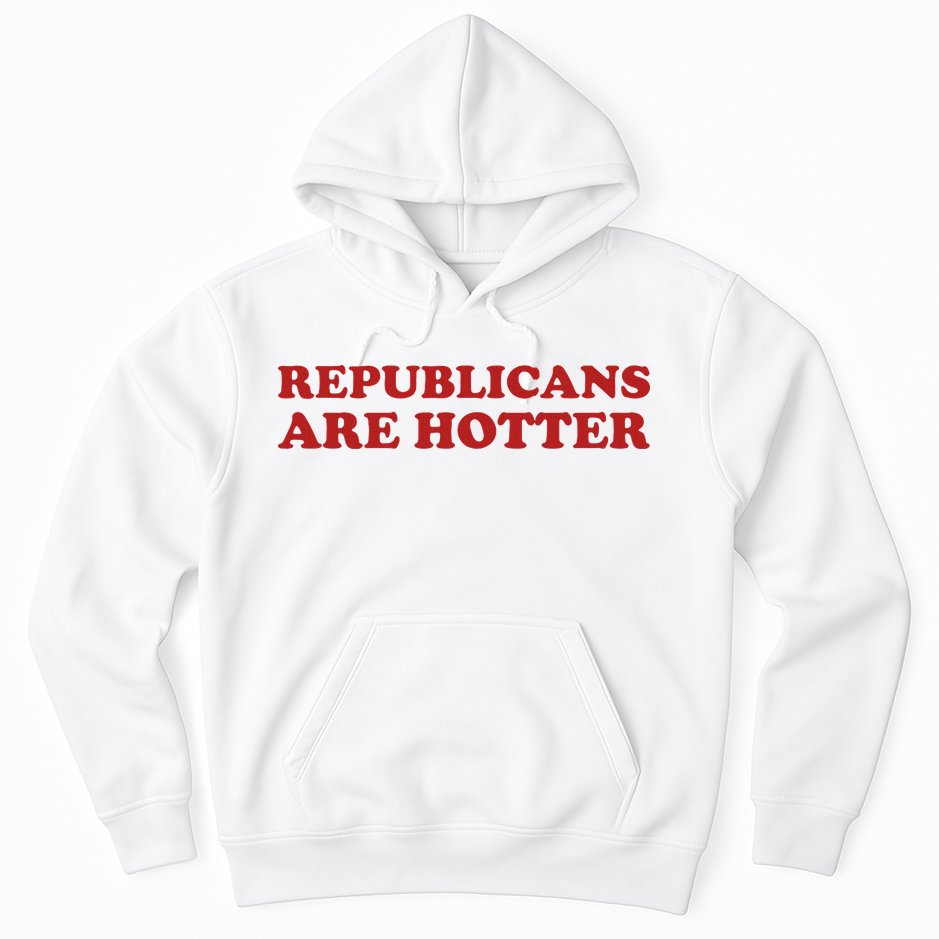 Republicans Are Hotter Political Saying American Voice Hoodie