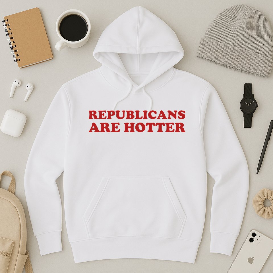 Republicans Are Hotter Political Saying American Voice Hoodie