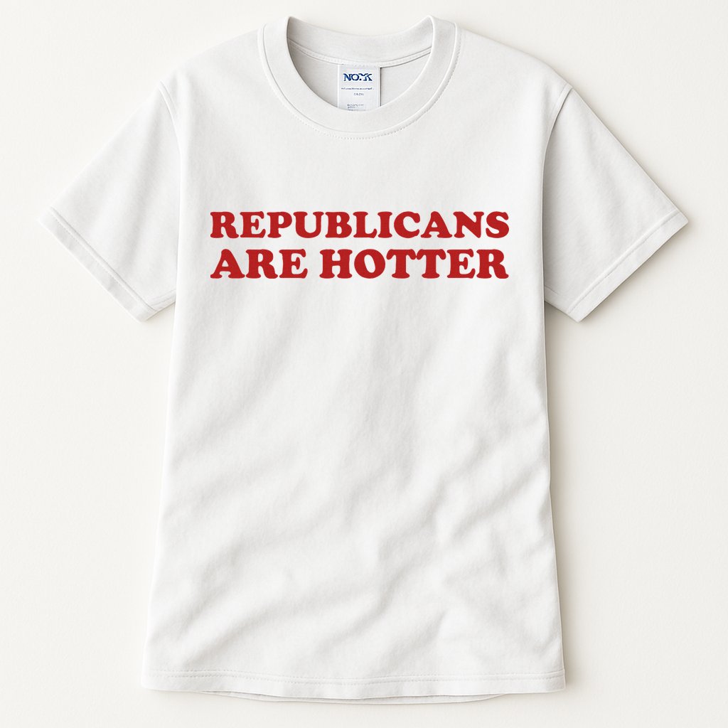 Republicans Are Hotter Political Saying American Voice Tall T-Shirt