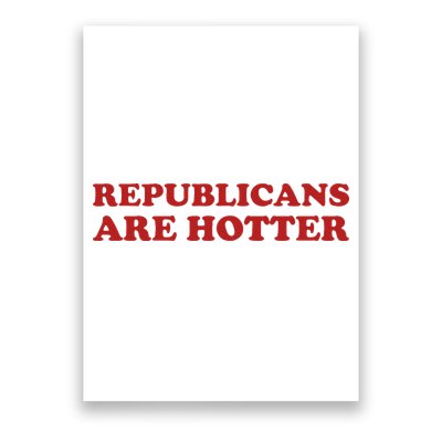 Republicans Are Hotter Political Saying American Voice Poster