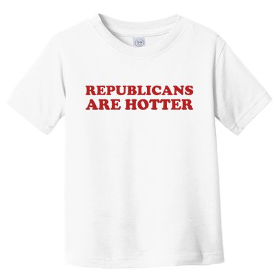 Republicans Are Hotter Political Saying American Voice Toddler T-Shirt