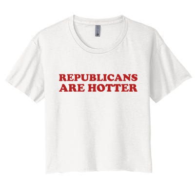 Republicans Are Hotter Political Saying American Voice Women's Crop Top Tee