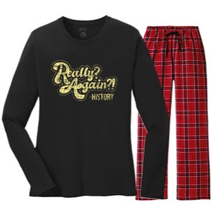 Really Again History Lover History Teacher Professor Women's Long Sleeve Flannel Pajama Set 