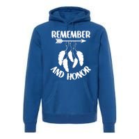 Remember And Honor Orange Day Canada Indigenous Meaningful Gift Premium Hoodie