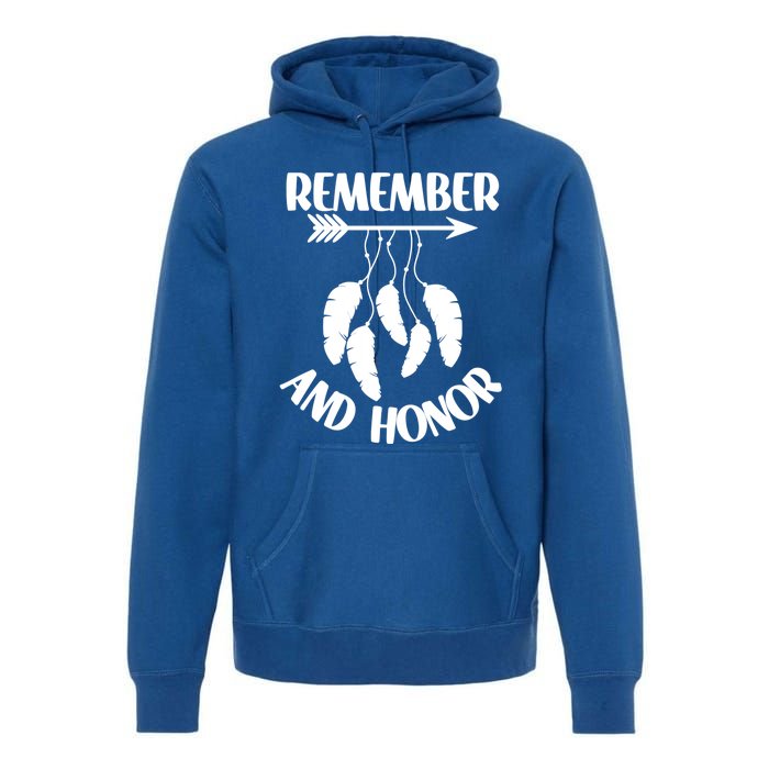 Remember And Honor Orange Day Canada Indigenous Meaningful Gift Premium Hoodie