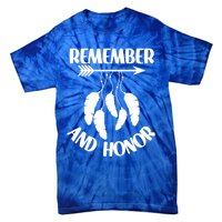 Remember And Honor Orange Day Canada Indigenous Meaningful Gift Tie-Dye T-Shirt