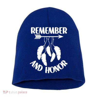 Remember And Honor Orange Day Canada Indigenous Meaningful Gift Short Acrylic Beanie