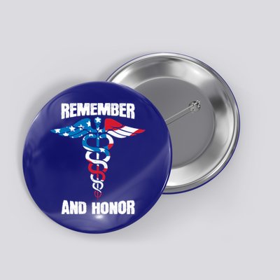 Remember And Honor Thank You Doctors Patriotic Tribute Meaningful Gift Button