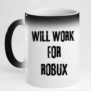 Robux Accepted Here I Will Work For Robux 11oz Black Color Changing Mug