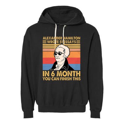 Retro Alexander Hamilton Wrote 51 Essays In 6 Months Garment-Dyed Fleece Hoodie