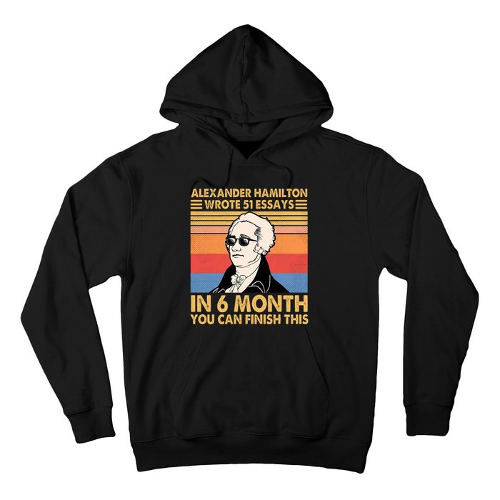 Retro Alexander Hamilton Wrote 51 Essays In 6 Months Hoodie