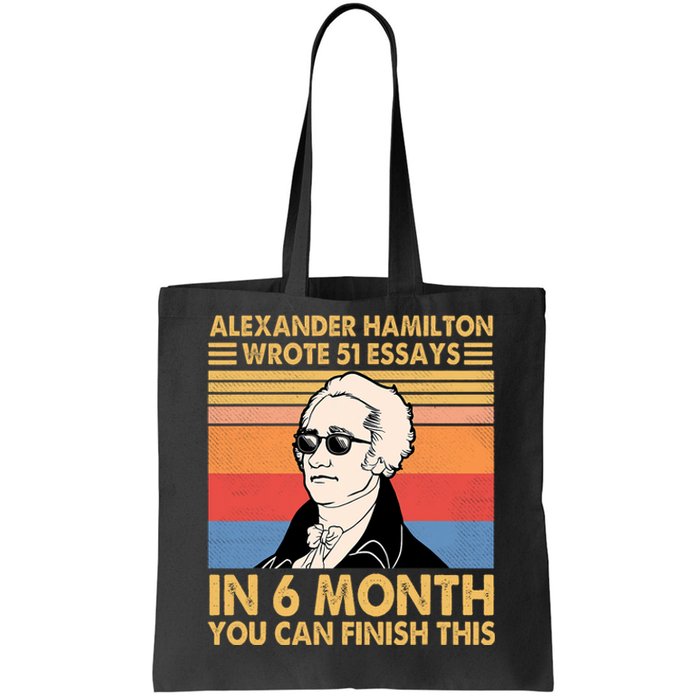 Retro Alexander Hamilton Wrote 51 Essays In 6 Months Tote Bag