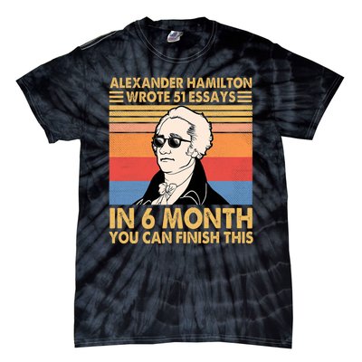 Retro Alexander Hamilton Wrote 51 Essays In 6 Months Tie-Dye T-Shirt