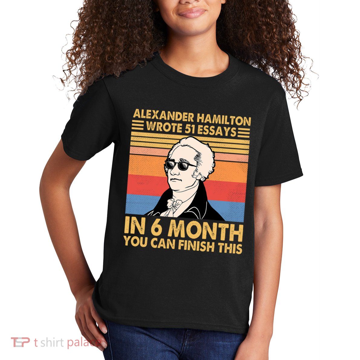 Retro Alexander Hamilton Wrote 51 Essays In 6 Months Kids T-Shirt