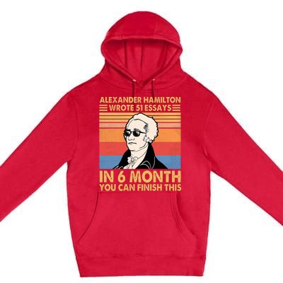 Retro Alexander Hamilton Wrote 51 Essays In 6 Months Premium Pullover Hoodie