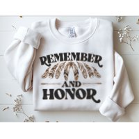 Remember And Honor Every Child Matters Sweatshirt