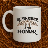 Remember And Honor Every Child Matters Coffee Mug