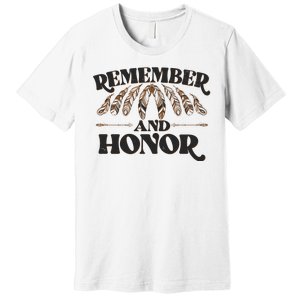 Remember And Honor Every Child Matters Premium T-Shirt