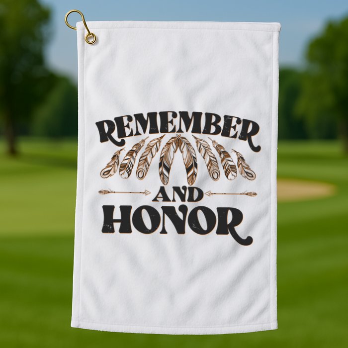 Remember And Honor Every Child Matters Golf Towel