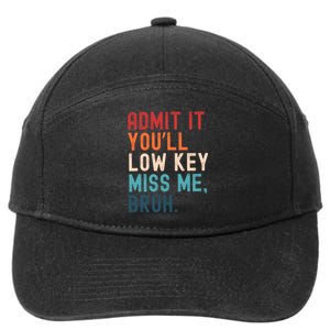 Retro Admit It YouLl Low Key Miss Me Funny Bruh Teacher 7-Panel Snapback Hat